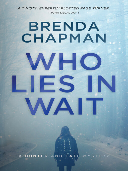 Title details for Who Lies in Wait by Brenda Chapman - Available